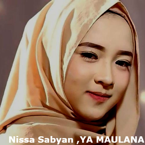 Nissa Sabyan - Maulana Ya Maulana  Lyrics