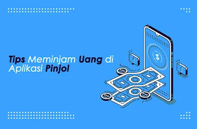 tips meminjam uang di aplikasi pinjol