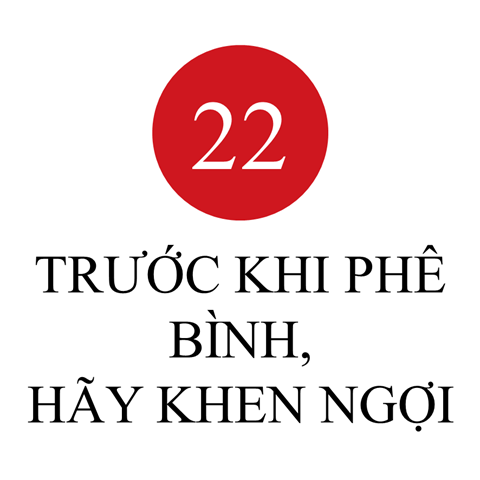 Nguyên tắc 22: Trước khi phê bình, hãy khen ngợi