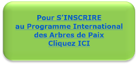  Inscription au Programme International des Arbres de Paix