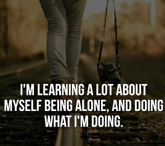 30+ Alone Quotes and Sayings With Images, Feeling Lonely Quotes and Saying, Being Alone Quotes