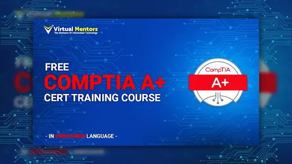 Free CompTIA A+ Certification Training Course by VMSOIT.