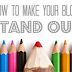 Tips and Tricks to Make Your Blog Stand Out