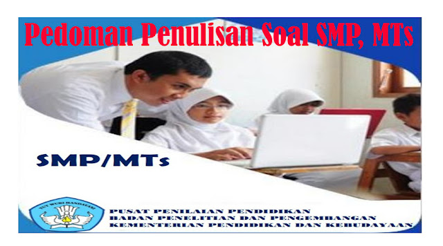 Pedoman Penulisan Soal SMP/ MTs