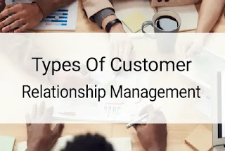 Find out the main types of customer relationship