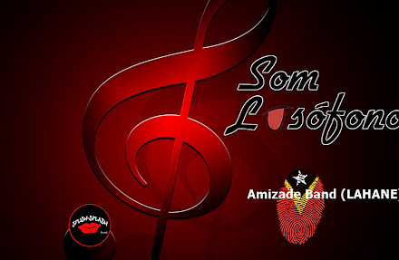 SOM LUSÓFONO | Amizade Band (LAHANE) - Cavaleiro solitário