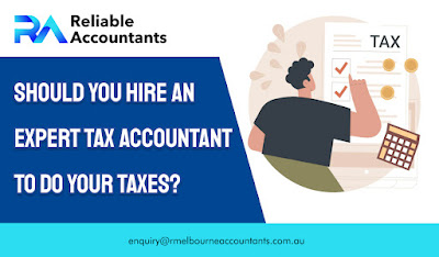 Should You Hire an Expert Tax Accountant to Do Your Taxes?