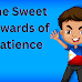 The Sweet Rewards of Patience: A Lesson from a Ahmed Story