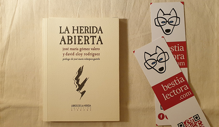 «La herida abierta», de José María Gómez Valero y David Eloy Rodríguez (Libros de la Herida)