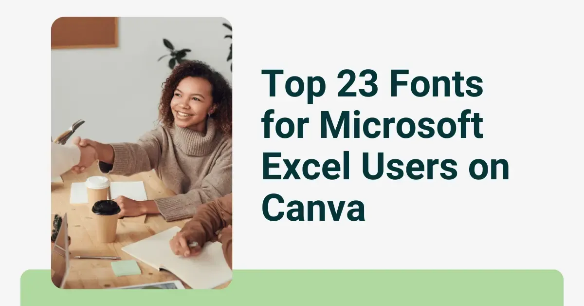 Top 23 Fonts for Microsoft Excel Users on Canva