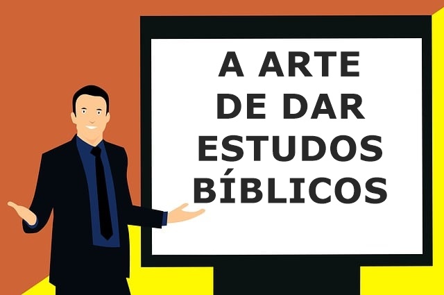 A Arte de dar Estudos Bíblicos