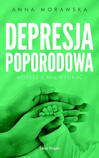 Depresja poporodowa - Anna Morawska