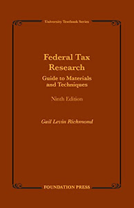 Federal Tax Research: Guide to Materials and Techniques, 9th (University Treatise Series)