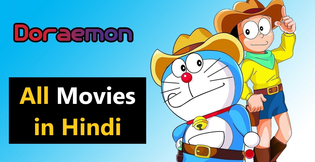 Watch All Doraemon Movies In Hindi Dubbed Download 360p 480p 7p Hd 1080p Fhd