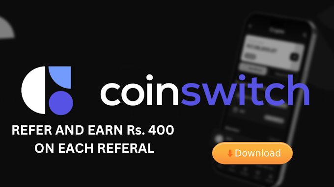 Sign up CoinSwitch And Get Rs.400 | Coinswitch Kuber App Download 