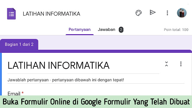 Buka Formulir Online di Google Formulir Yang Telah Dibuat