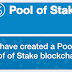 Pool of Stake - Pool for Proof of Stake Blockchains