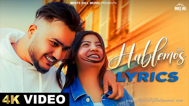 Hablemos Song Lyrics | Janu | Manpreet