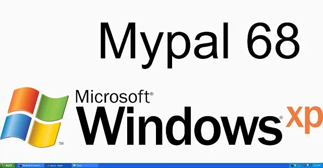 متصفح MyPal68 الجديد : متصفح Chromium متوافق مع Windows XP