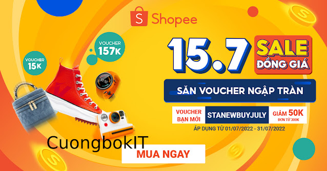 Mã Giảm Giá SHOPEE 15.7 - Sale Đồng Giá - CuongbokIT