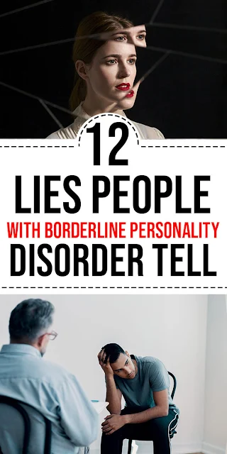 12 Lies People With Borderline Personality Disorder Tell