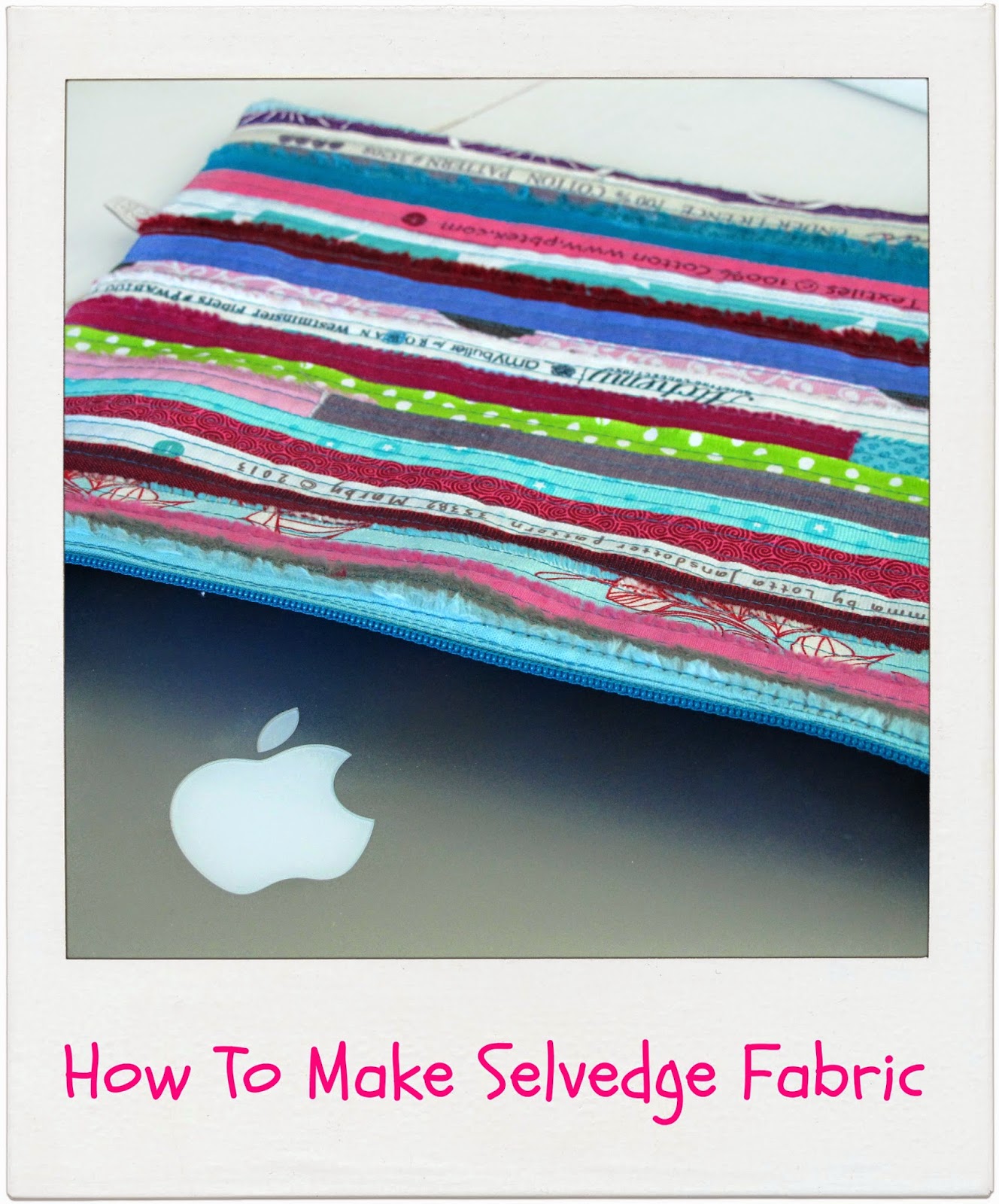 How To Make Selvedge Fabric by www.madebyChrissieD.com