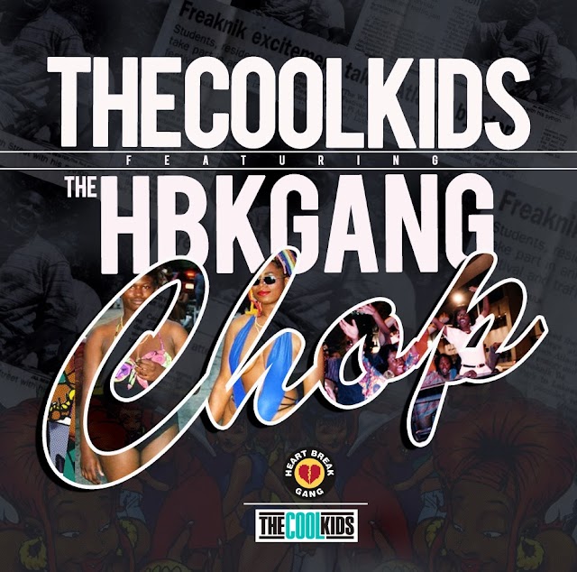 The Cool Kids "Chop" ft The HBK Gang