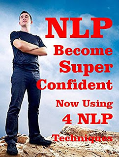 Super Confident Now Through 4 NLP Techniques Free