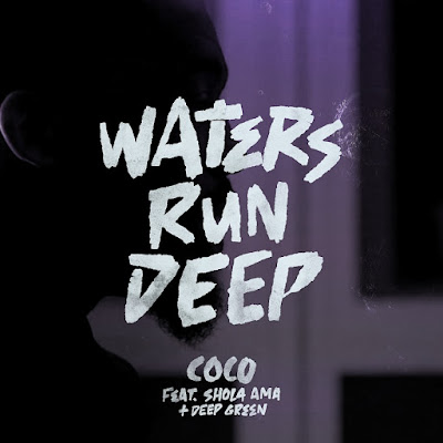Coco Premieres ‘Waters Run Deep’ ft Shola Ama & Deep Green