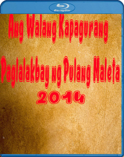 Ang Walang Kapagurang Paglalakbay ng Pulang Maleta Pinoy movie 2014