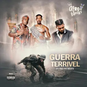 Afro Blocks – Guerra Terrível (feat. Teo no Beatz)