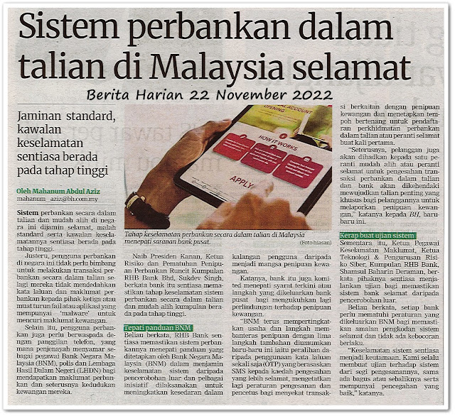 Sistem perbankan dalam talian di Malaysia selamat ; Jaminan standard, kawalan keselamatan sentiasa berada pada tahap tinggi - Keratan akhbar Berita Harian 22 November 2022