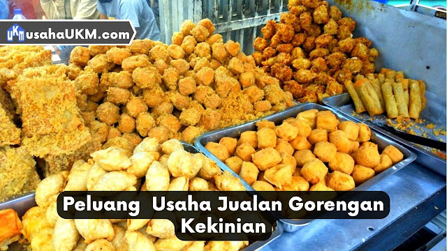 Peluang Usaha Jualan Gorengan Kekinian