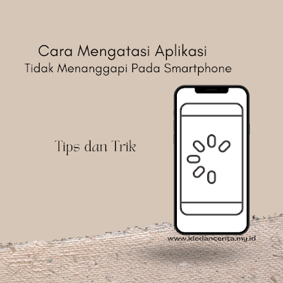 cara-mengatasi-aplikasi-tidak-menanggapi-pada-smartphone