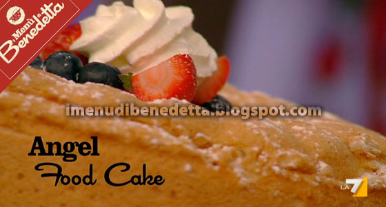 Angel Food Cake di Benedetta Parodi