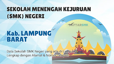 Daftar SMK Negeri di Kabupaten Lampung Barat