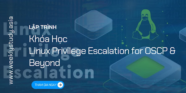 Giới Thiệu Khóa Học Linux Privilege Escalation for OSCP & Beyond [Mã - 7652 A]