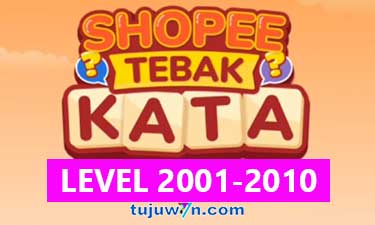 Tebak Kata Shopee Level 2003 2004 2005 2006 2007 2008 2009 2010 2001 2002