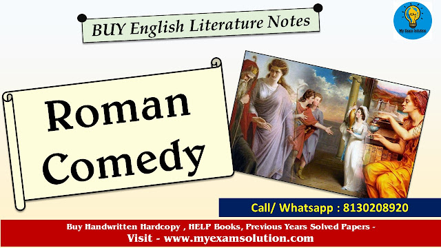 What is the Roman comedy? , Short notes on Roman comedy