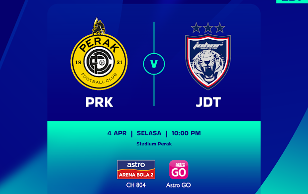 Live Streaming Perak vs JDT 4.4.2023