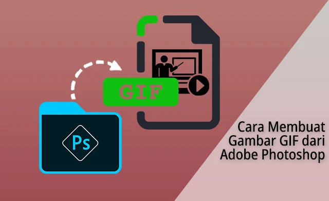 cara membuat gambar gif dengan photoshop