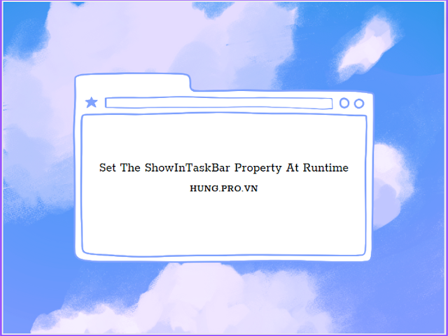 [VB.NET] SET THE SHOWINTASKBAR PROPERTY AT RUNTIME