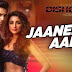 JAANEMAN AAH SONG LYRICS – DISHOOM | ITEM SONG FT. PARINEETI CHOPRA