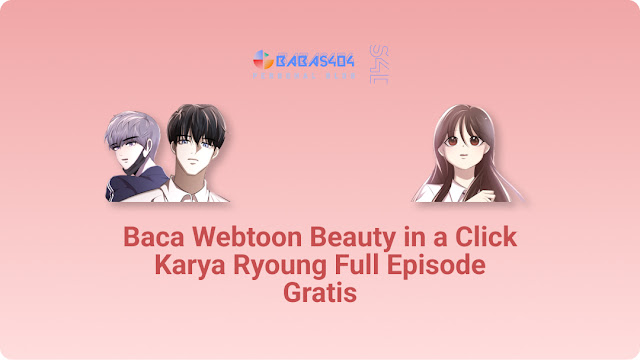 Baca Webtoon Beauty in a Click Karya Ryoung Full Episode Gratis