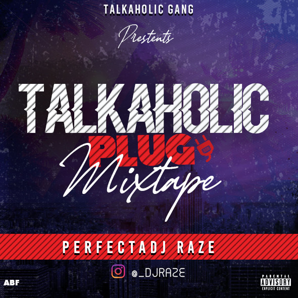 MIXTAPE: DJ Raze - Talkaholic plug