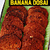 Banana dosai/Red rice pancake/ Sweet banana pancake