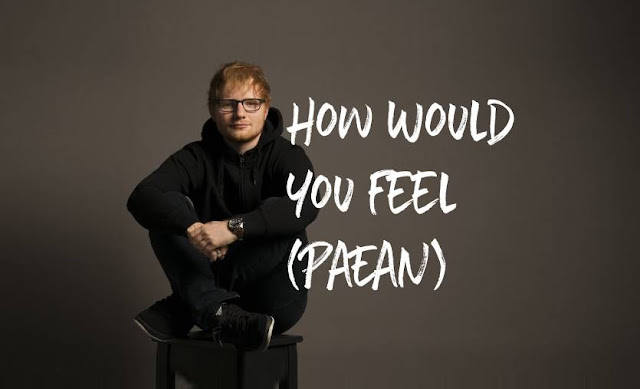 Chord Gitar Ed Sheeran - How Would You Feel (Paean) | Chord Iyanz14