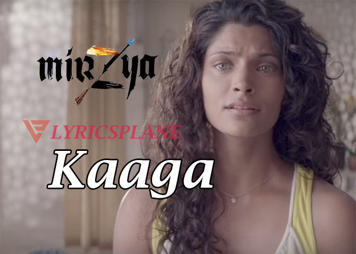 Kaaga Lyrics from  Mirzya