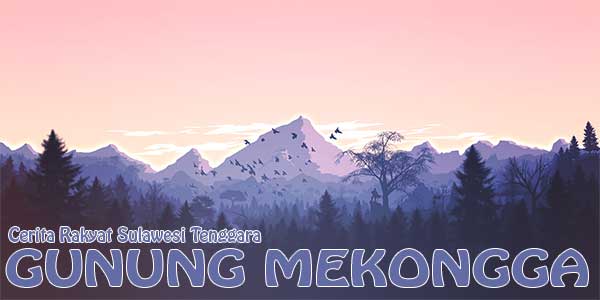  diberi nama demikian alasannya merupakan kawasan jatuhnya burung garuda raksasa atau Kongga Cerita Gunung Mekongga, Cerita Sulawesi Tenggara