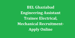 BEL Ghaziabad Engineering Assistant Trainee Recruitment-Apply Online
